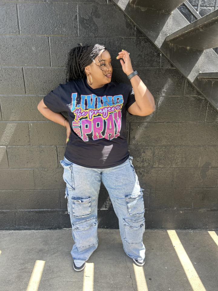 Living The Prayers I Used to Pray