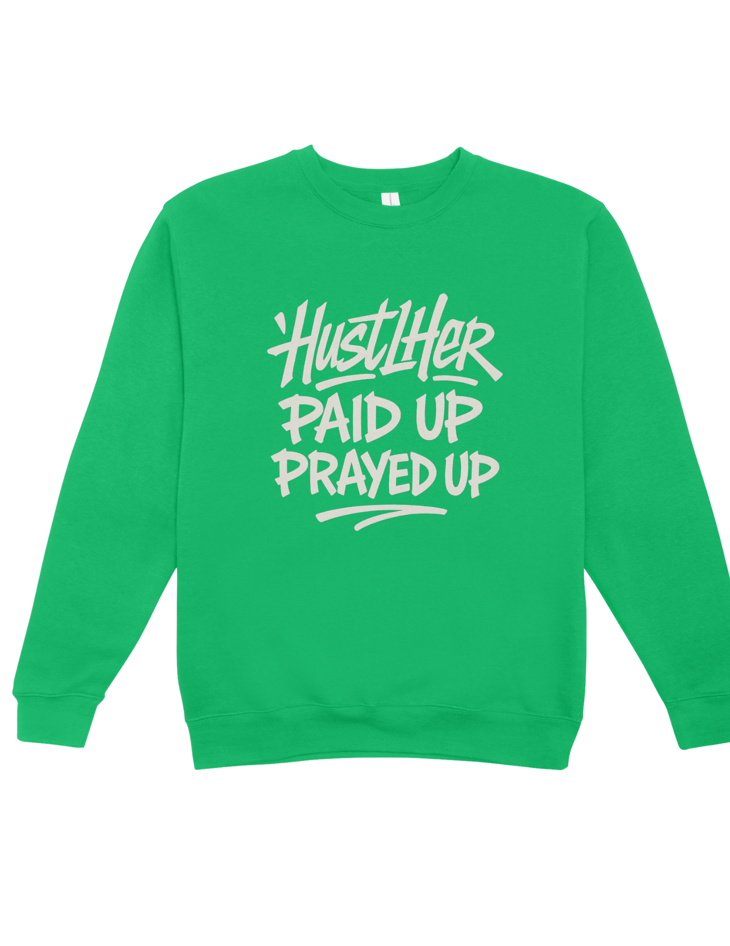 HustlHer Paid Up Prayed Up Sweatshirt