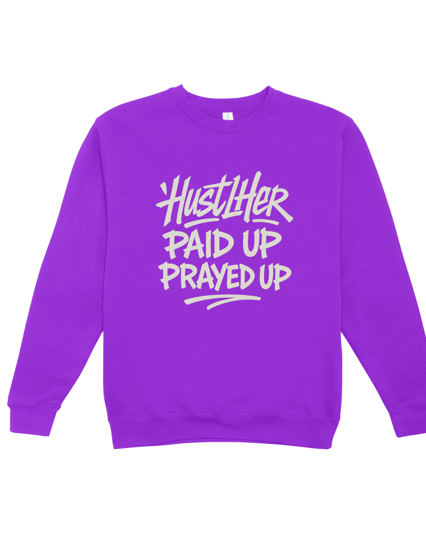 HustlHer Paid Up Prayed Up Sweatshirt