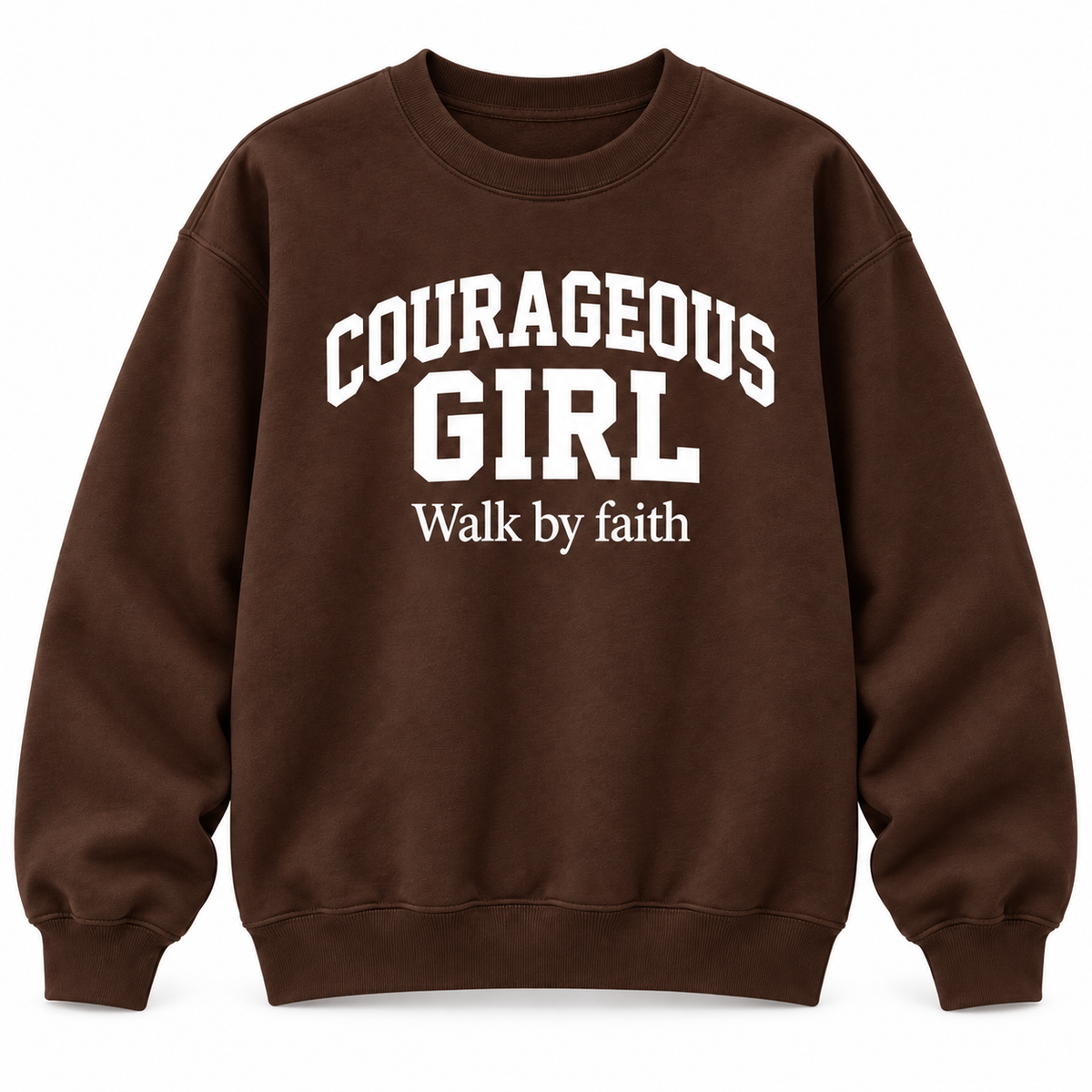 Courageous Girl “Walk by Faith” Sweatshirt