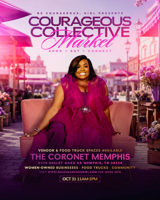 Be Courageous, Girl Presents : The Courageous Collective Market