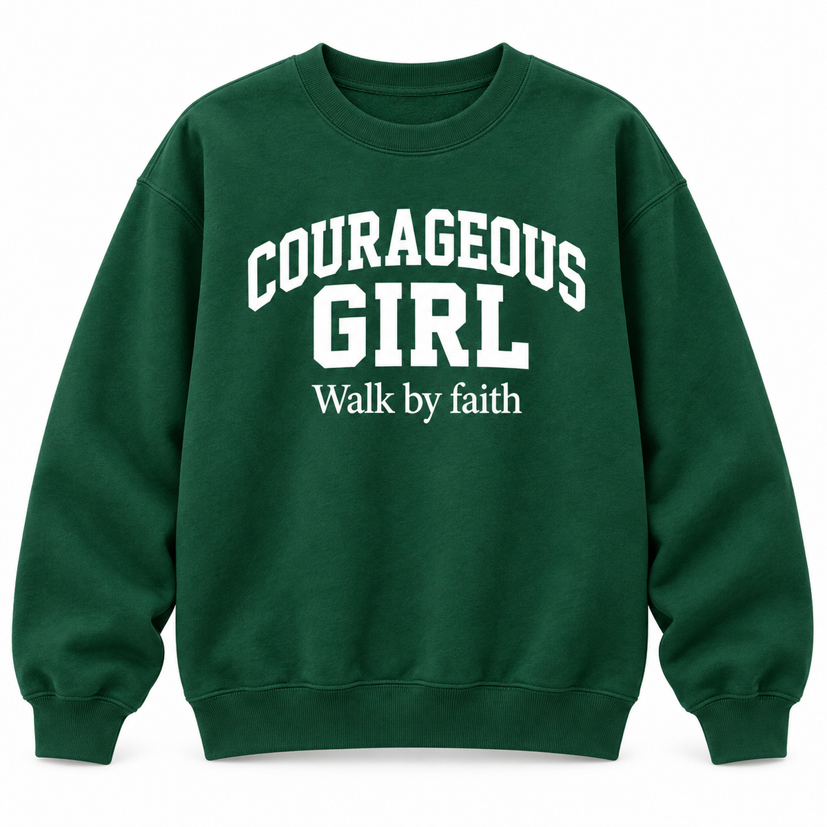 Courageous Girl “Walk by Faith” Sweatshirt