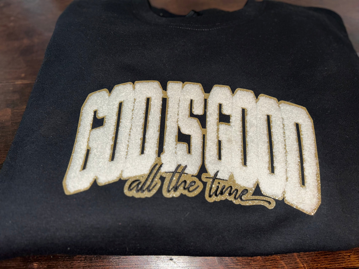 God is Good all the time Sweatshirt.