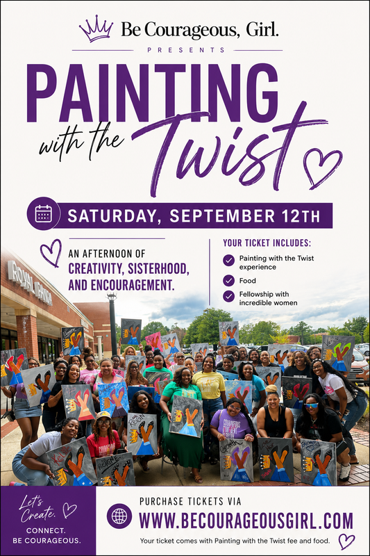 Be Courageous, Girl: Painting with a Twist