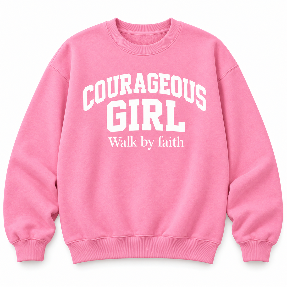 Courageous Girl “Walk by Faith” Sweatshirt